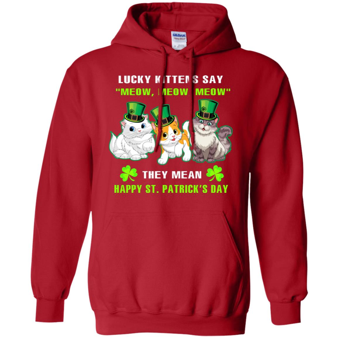 Lucky Kittens Say Meow Meow Meow They Mean Happy St Patricks Day Shirt Red