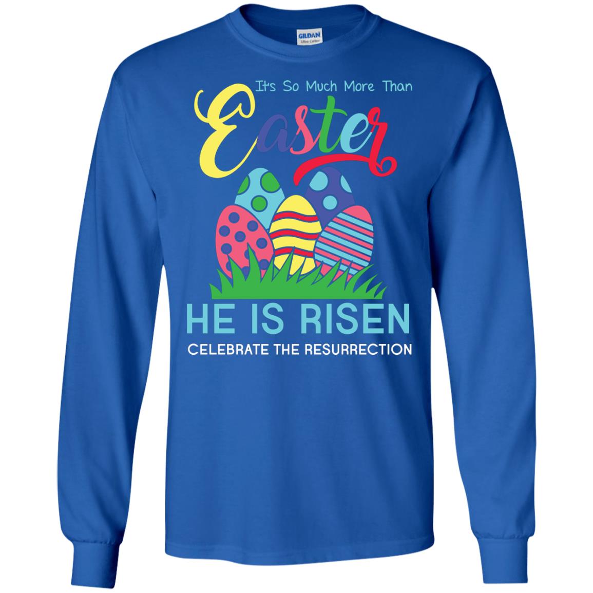 He Is Risen Celebrate The Resurrection Easter Day T-shirt Royal