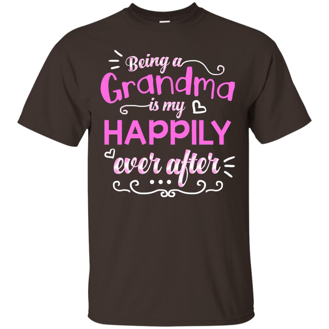 Being A Grandma Is My Happily Ever After Grandmom Shirt Dark Chocolate