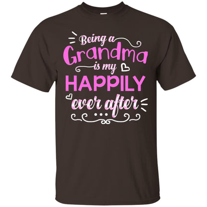 Being A Grandma Is My Happily Ever After Grandmom Shirt Dark Chocolate