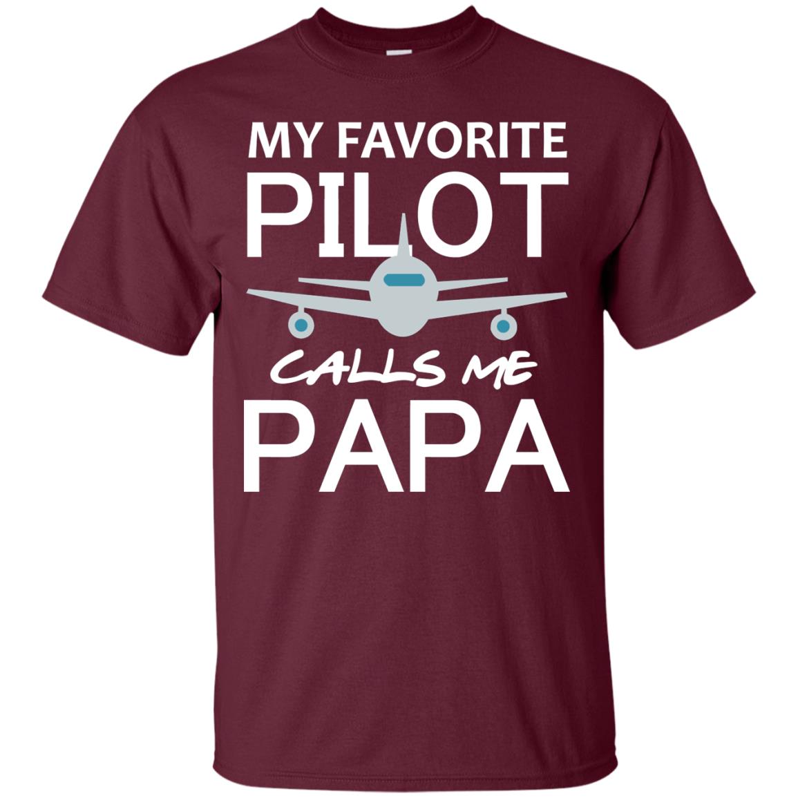 My Favorite Pilot Calls Me Papa Shirt For Grandpa Maroon
