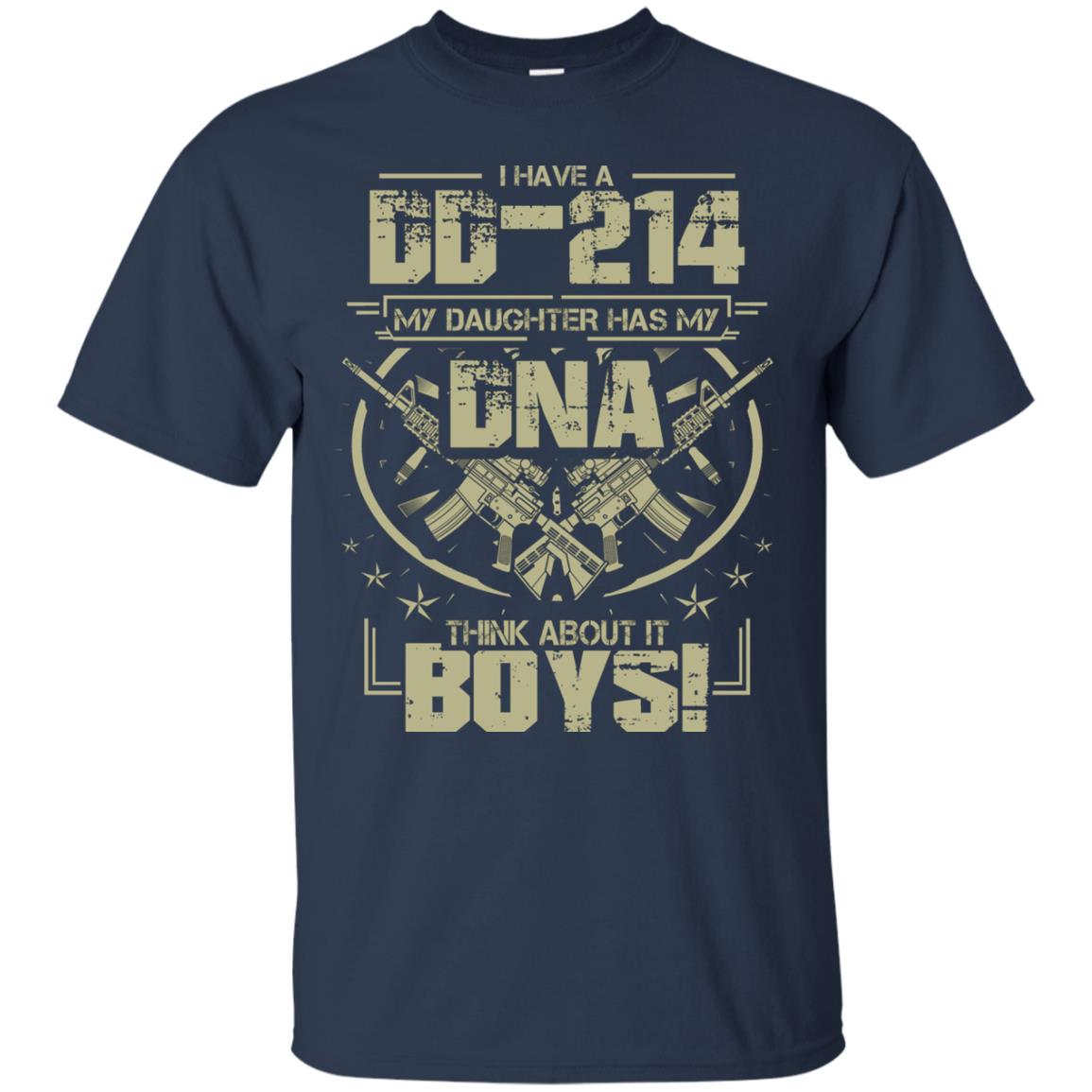 I Have A Dd-214 My Daughter Has My Dna Think About It Boys Daddy Shirt Navy