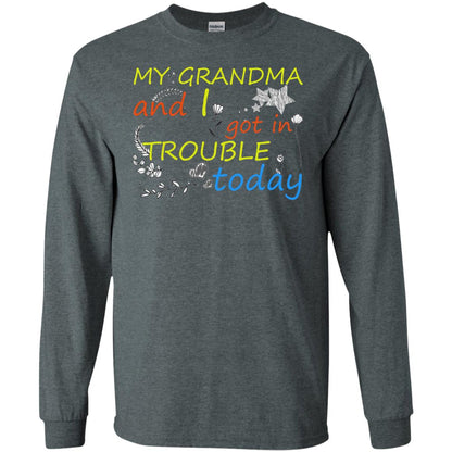 My Grandma And I Got In Trouble Today Shirt Dark Heather