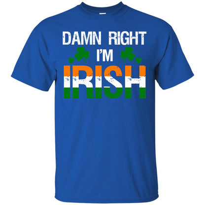 Damn Right I_m Irish Shirt Royal