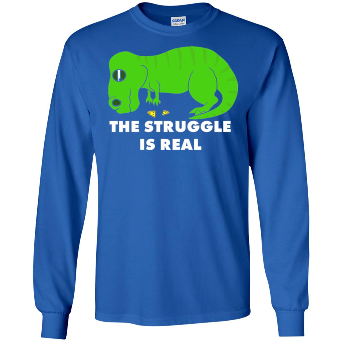 Funny Dinosaus T-shirt The Struggle Is Real Royal