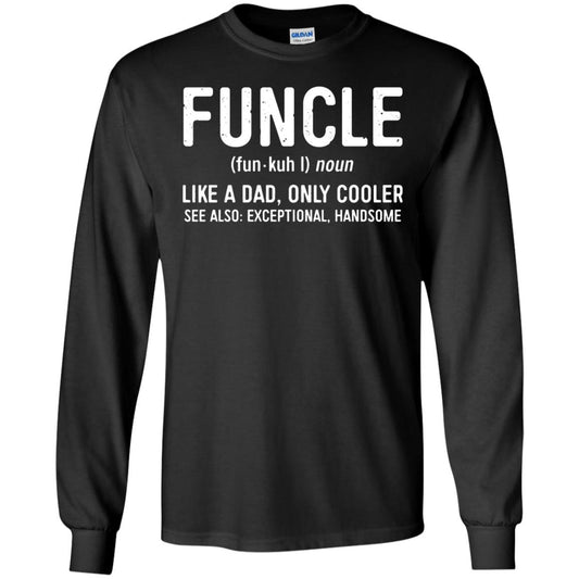 Funcle Definition Like A Dad Only Cooler Uncle T-shirt Black