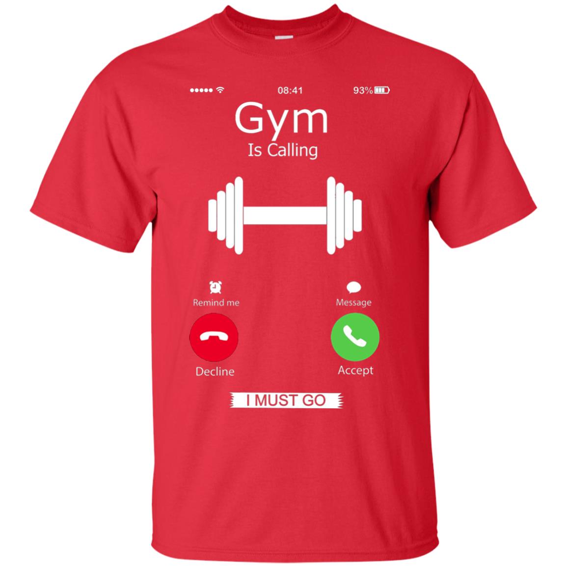 Gym Is Calling I Must Go Funny Gym Shirt Red