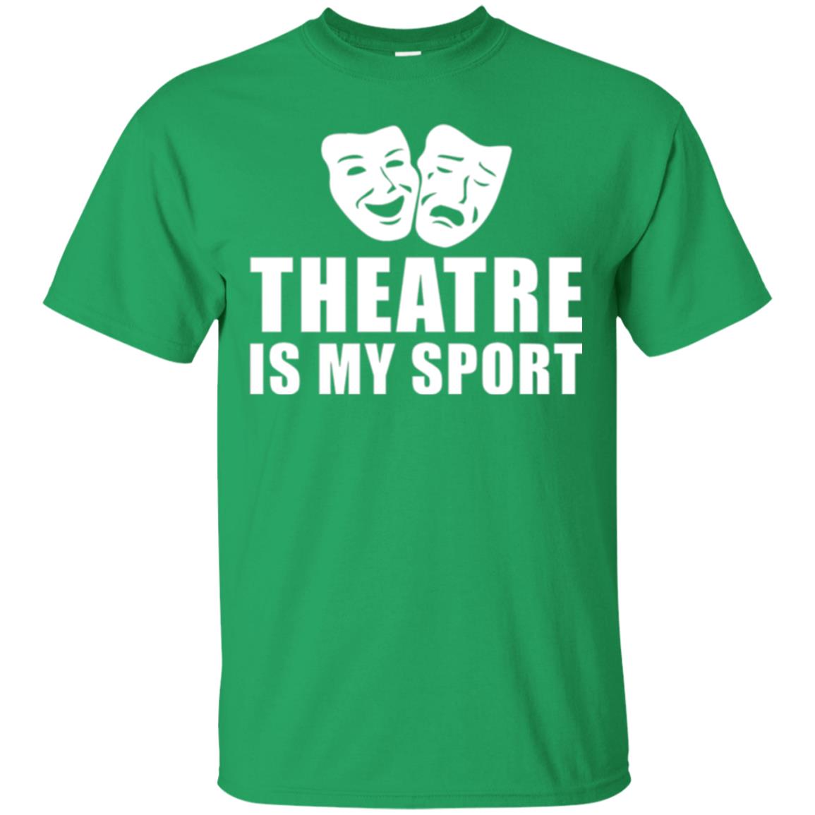 Actor T-shirt Theatre Is My Sport Irish Green