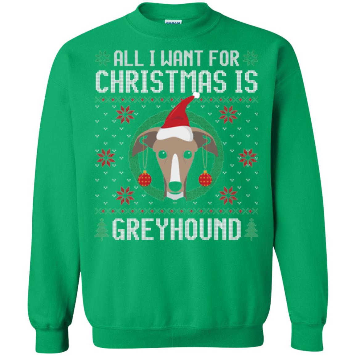Chirstmas T-shirt All I Want For Christmas Is Greyhound Irish Green