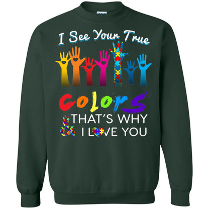 I See Your True Colors Hands Autism Awareness Shirt Forest Green