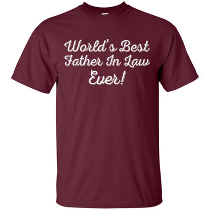 Daddy T-shirt World's Best Father In Law Ever T-shirt Maroon