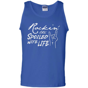 Rockin The Spoiled Wife Life Funny Wife Shirt