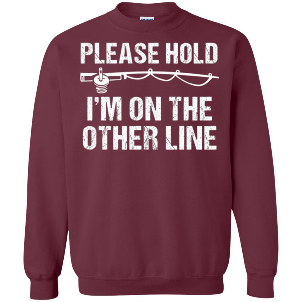 Fisherman T-shirt Please Hold I'm On The Other Line Maroon