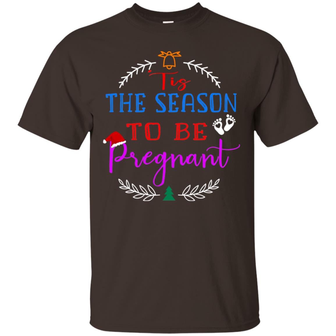 Tis Season To Be Pregnant Pregnancy Announcement Gift Shirt Dark Chocolate