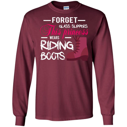 Forget Glass Slippers This Princess Wears Riding Boots Horse Riding T-shirt Maroon
