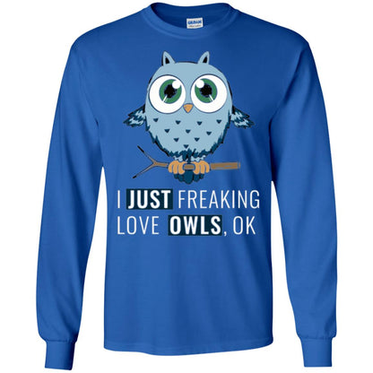 Owl Lovers T-shirt I Just Freaking Love Owls Ok Royal