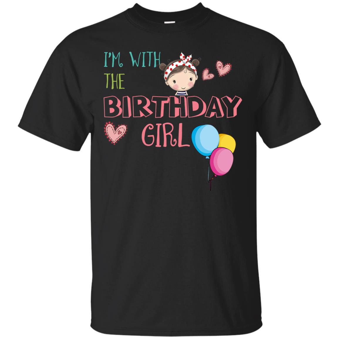 I'm With The Birthday Girl Shirt Black