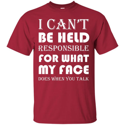 I Can’t Be Held Responsible Funny Saying T-shirt Cardinal