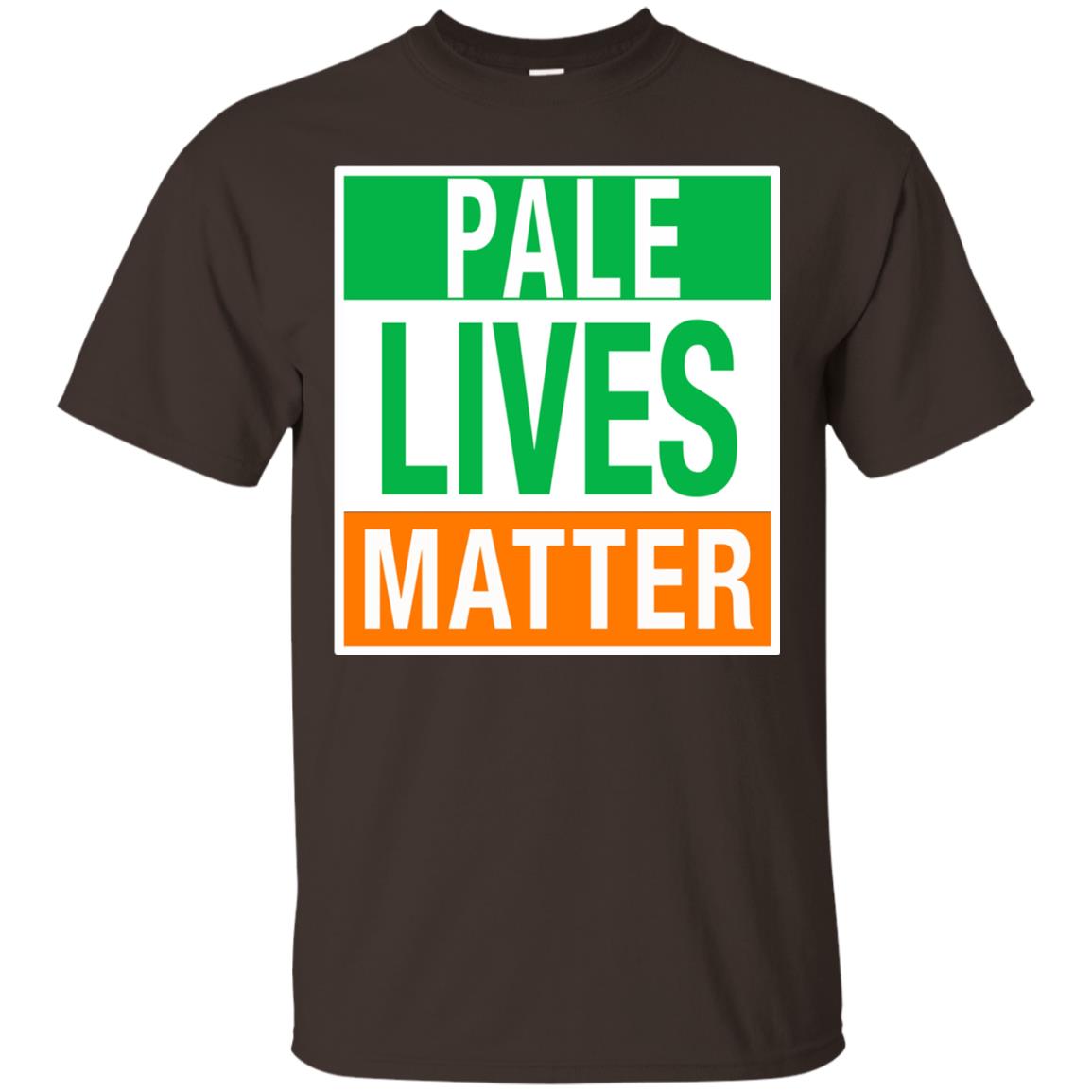 Saint Patrick_s Day T-shirt Pale Lives Matter Dark Chocolate