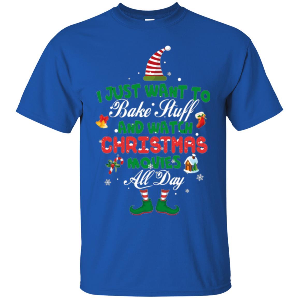 Christmas T-shirt I Just Want To Bake Stuff And Watch Christmas Movies Royal