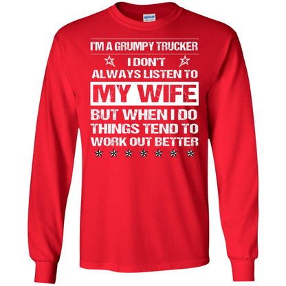 Im A Grumpy Trucker I Dont Always Listen To My Wife Shirt Red