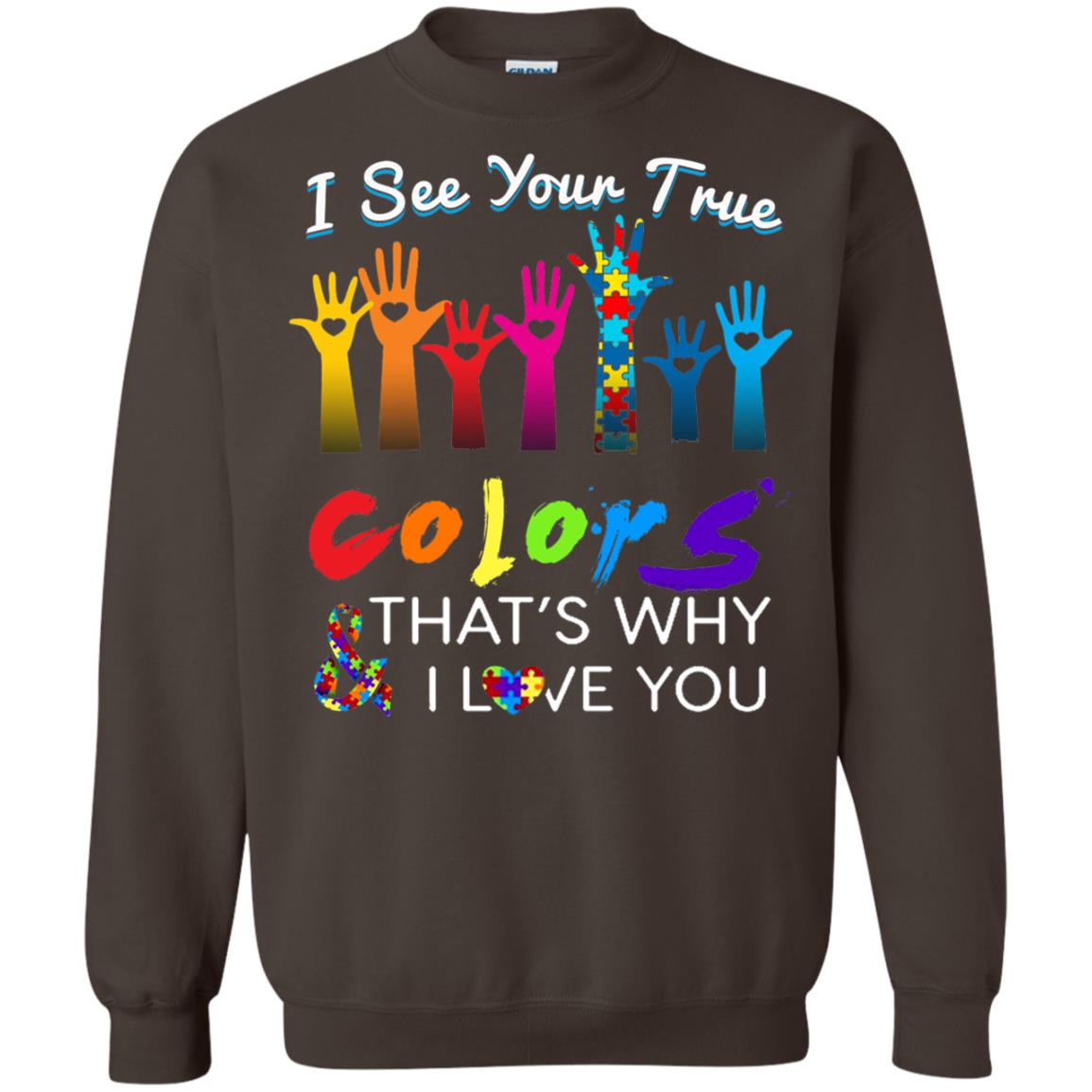 I See Your True Colors Hands Autism Awareness Shirt Dark Chocolate