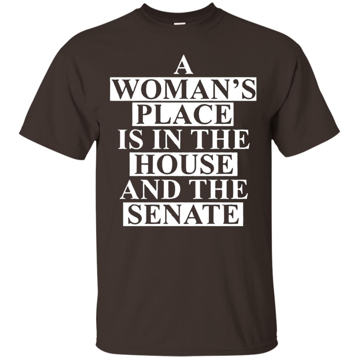 A Woman_s Place Is In The House And The Senate T-shirt Dark Chocolate