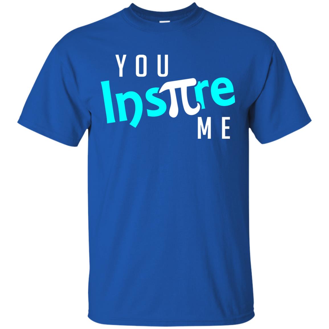 You Inspire Me Cool Pi Shirt For Pi Day Royal