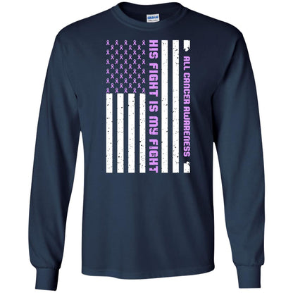 All Cancer Awareness His Fight Is My Fight Lavender Ribbon Stars Flag Of Usa Shirt Navy