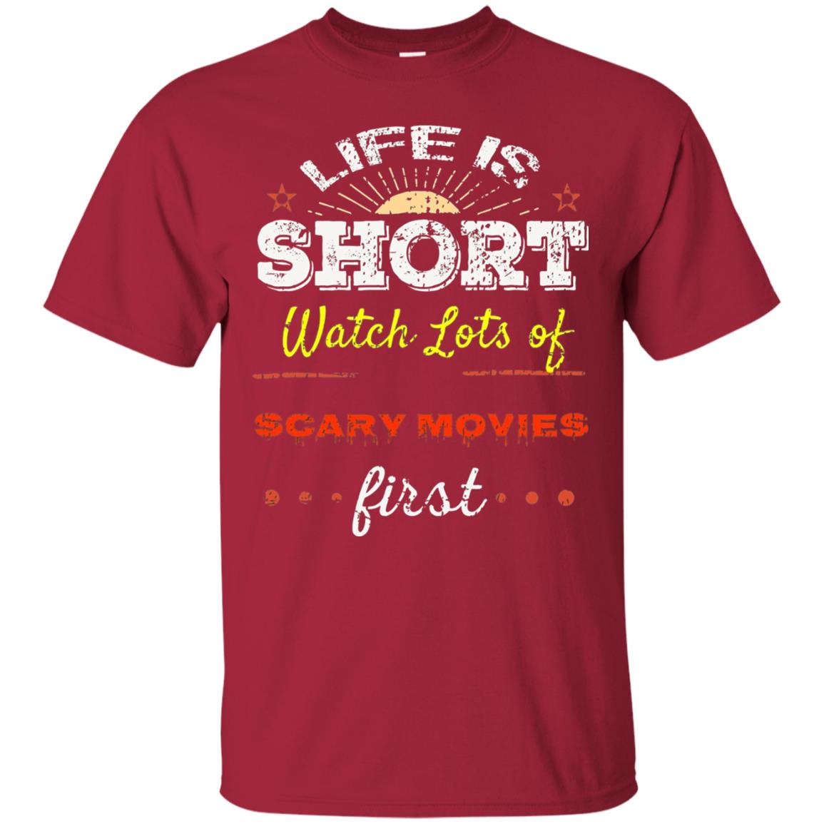Horror Movie T-shirt Life Is Short Watch Scary Movies First Cardinal