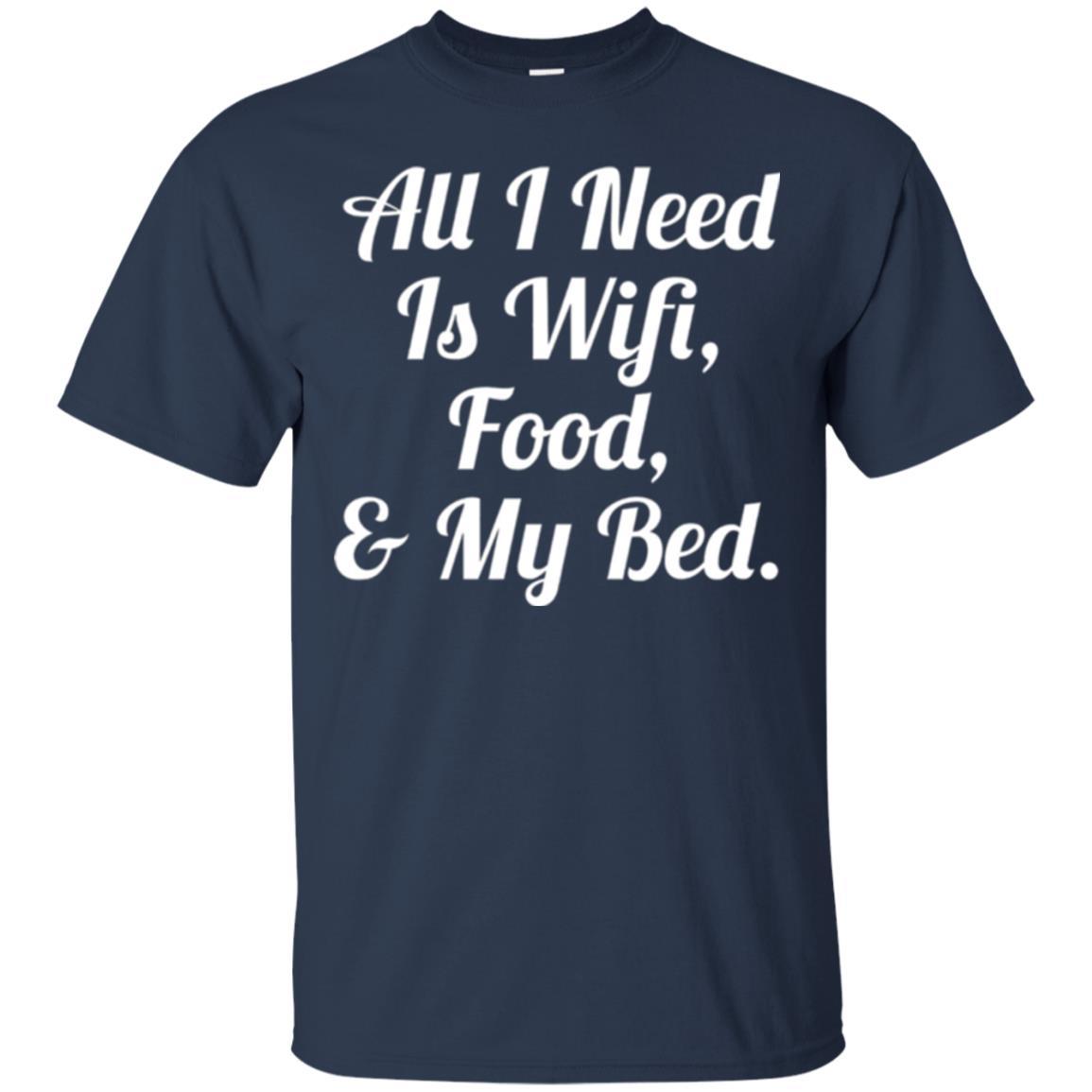 All I Need Is Wifi Food My Bed T-shirt Navy