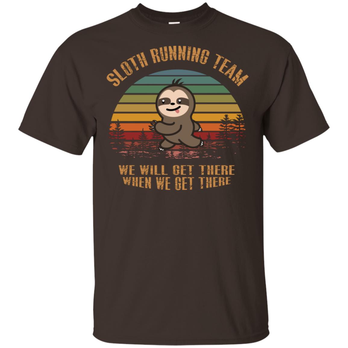 Sloth Running Team We Will Get There When We Get There Shirt Dark Chocolate