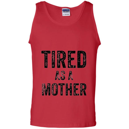 Mom T-shirt Tired As A Mother T-shirt Red