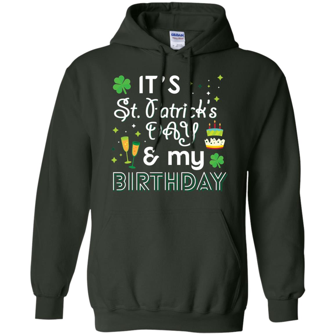 Funny My Birthday St Patricks Day Drinking T-shirt Forest Green