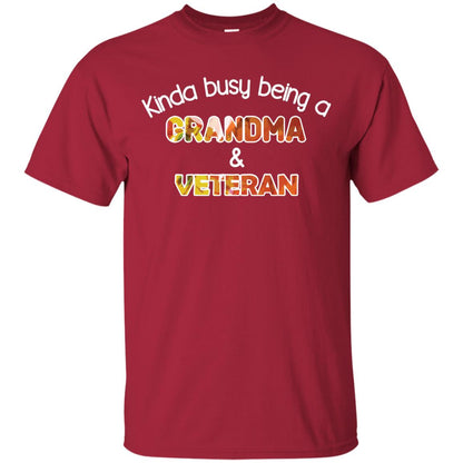Kinda Busy Being A Grandma And Veteran Nana Shirt Cardinal