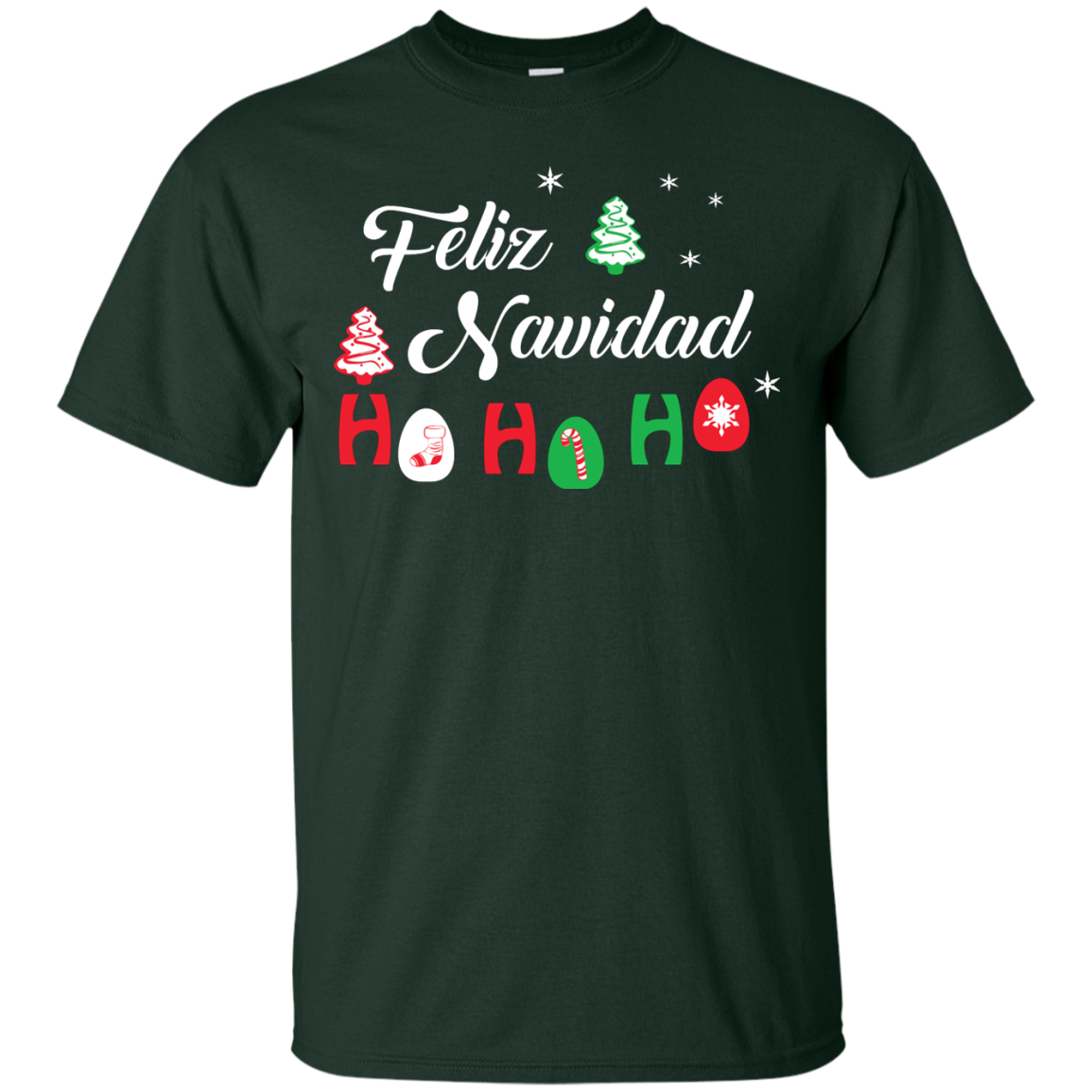 Chirstmas T-Shirt Feliz Navidad Ho Ho Ho Forest Green