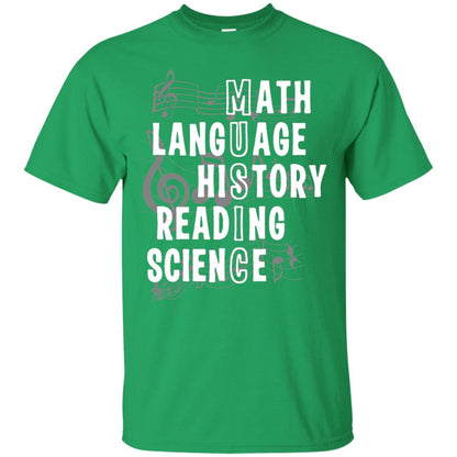 Music Teacher T-shirt Math Langusge History Reading Science Irish Green