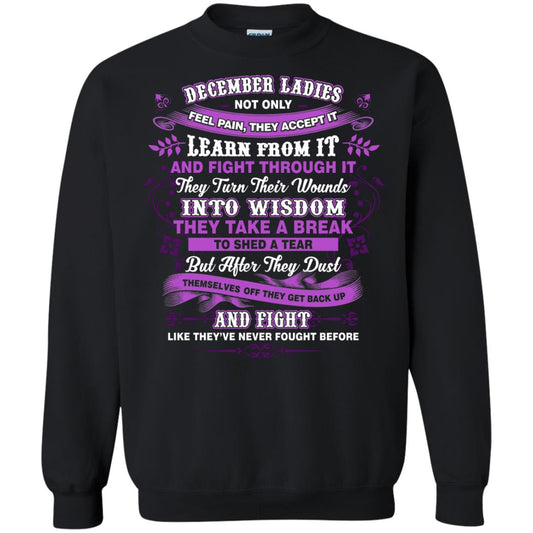 December Ladies Shirt Not Only Feel Pain They Accept It Learn From It They Turn Their Wounds Into Wisdom Black