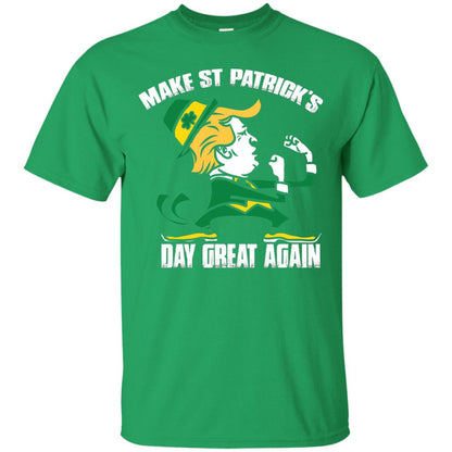 Trump Make St Patricks Day Great Again Funny Trump T-shirt Irish Green
