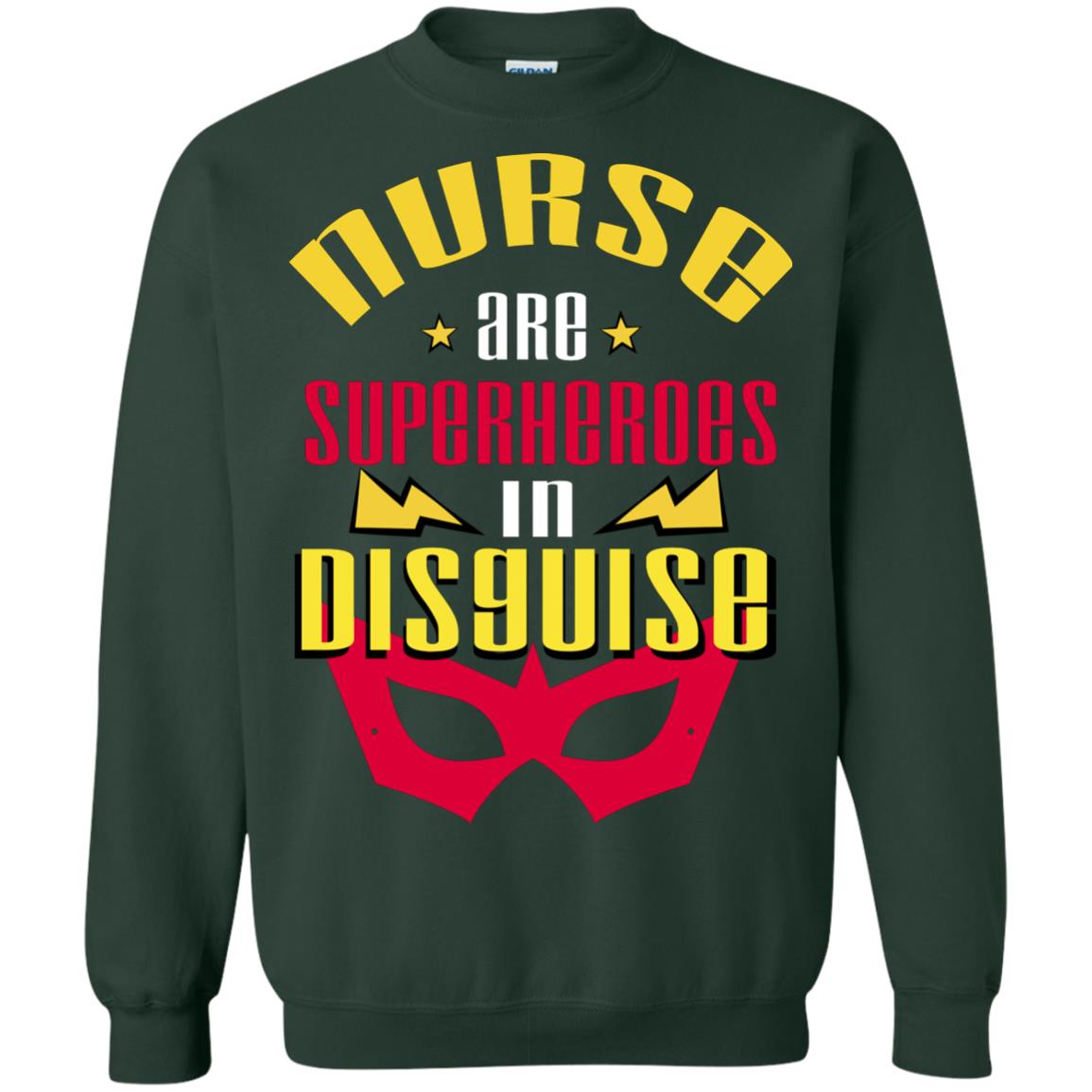Nurse Are Superheroes In Disguise Movie Fan T-shirt Forest Green