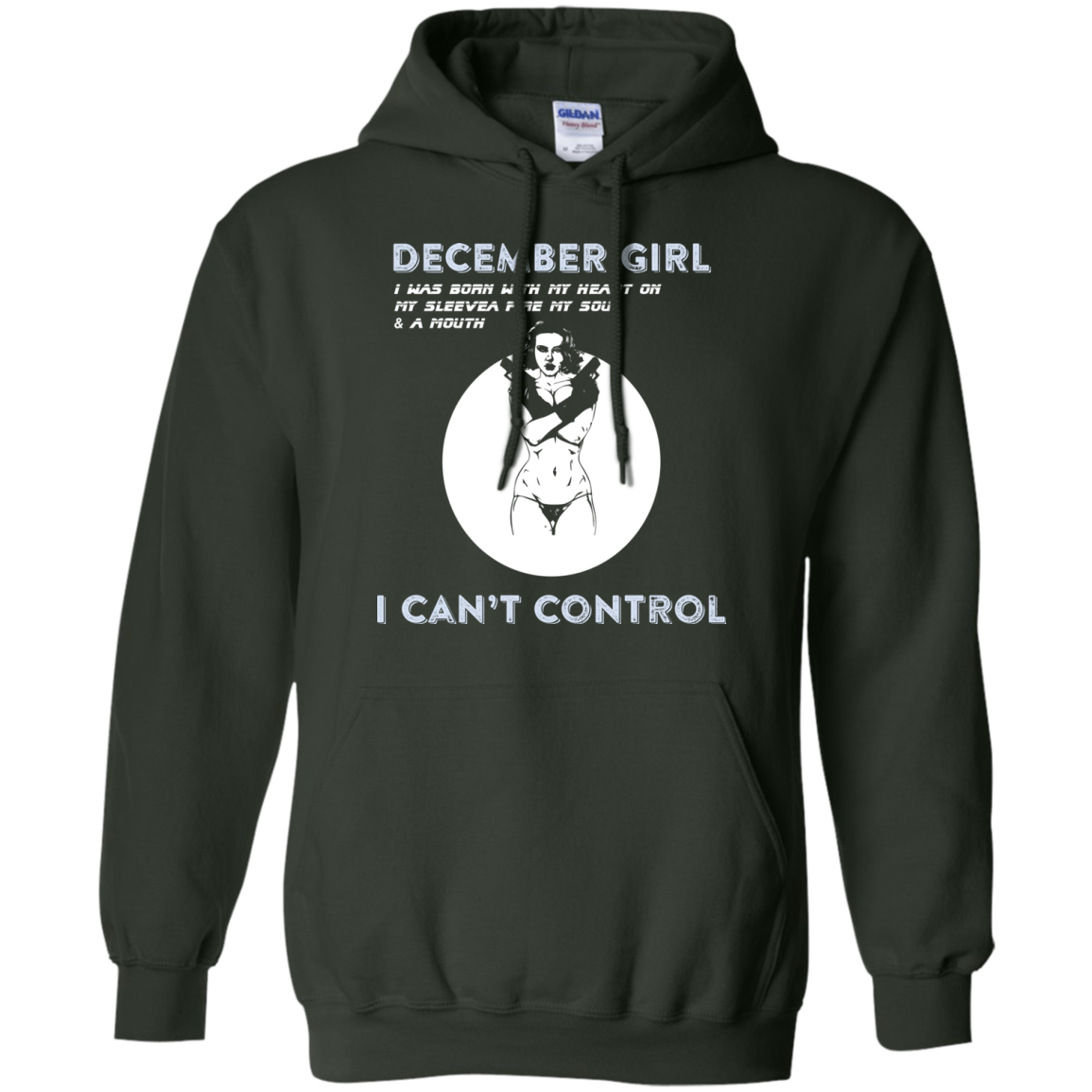December Girl I Was Born With My Heart T-shirt Forest Green