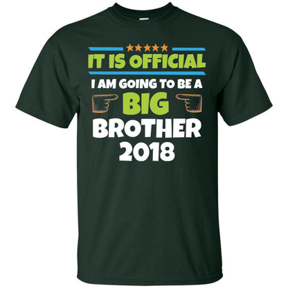 It Is Official I Am Going To Be A Big Brother 2018 T-shirt Forest