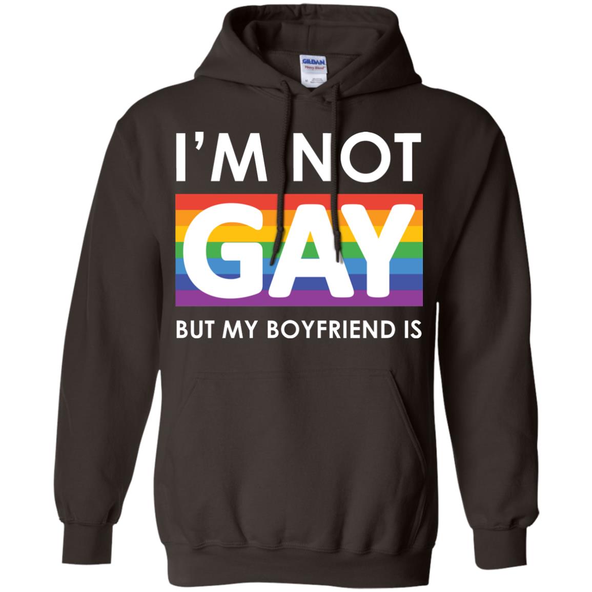 I_m Not Gay But My Boyfriend Is Lgbt Shirt Dark Chocolate