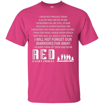 Military T-shirt I Wear Red Proudly Today A Silent Way For Me To Say I Remember We Are Still At War Freedom Is Worth Fighting Heliconia