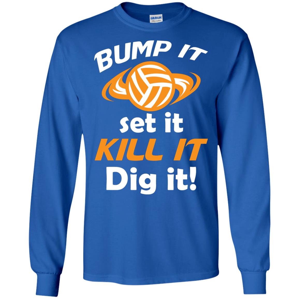 Bump It Set It Kill It Dig It Volleyball Lover T-shirt Royal