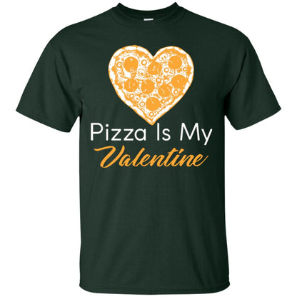 Pizza Lover T-shirt Pizza Is My Valentine Forest