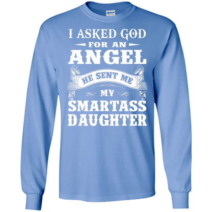 Daddy T-shirt I Asked God For An Angel Carolina Blue