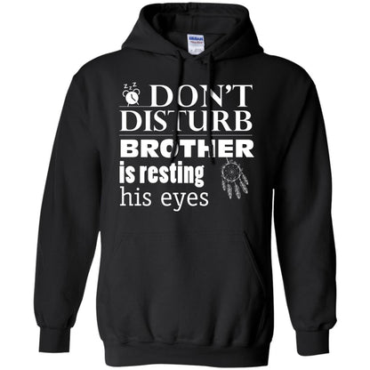 Don't Disturb Brother Is Resting His Eyes Funny Brother Shirt Black