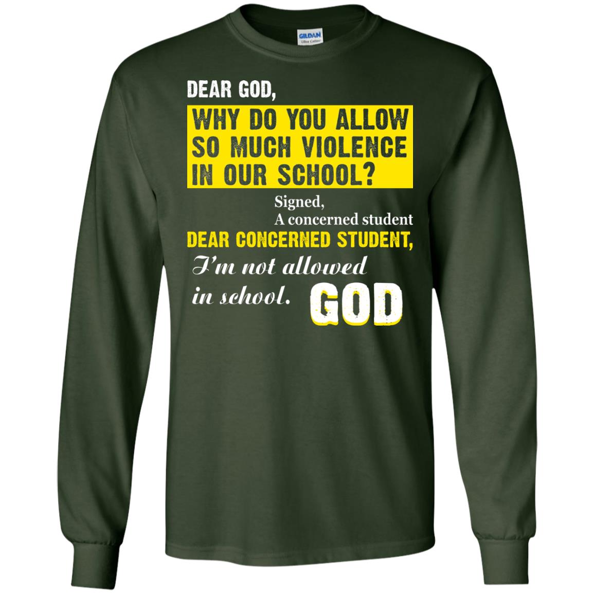 Anti Gun T-shirt Dear God Why Do You Allow So Much Violence In Our School Forest Green