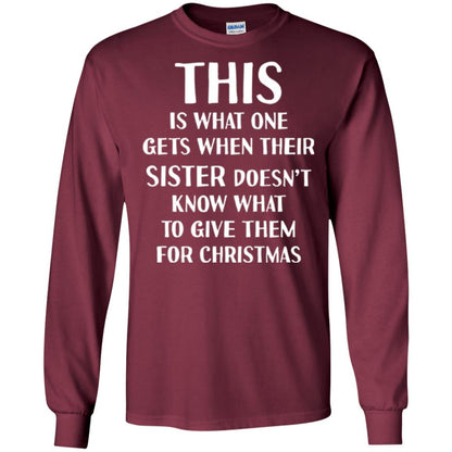 Family Christmas T-shirt Their Sister Doesn't Know What To Give For Christmas Maroon